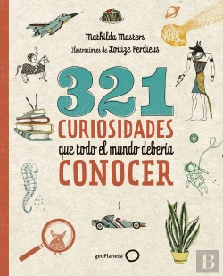 Bertrand.pt - 321 Curiosidades Que Todo El Mundo Debería Conocer