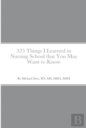 325 Things I Learned In Nursing School T
