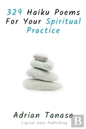 329 Haiku Poems For Your Spiritual Practice