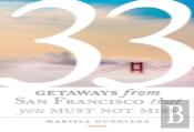 33 Getaways From San Francisco That You Must Not Miss