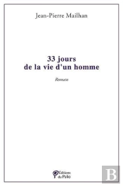 33 Jours De La Vie D'Un Homme