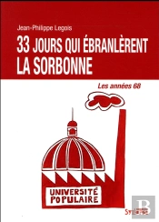 33 Jours Qui Ébranlèrent La Sorbonne