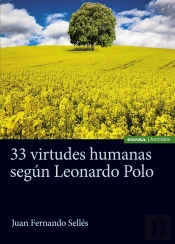 33 Virtudes Humanas Según Leonardo Polo