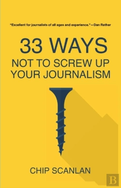 Bertrand.pt - 33 Ways Not To Screw Up Your Journalism