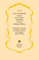336 Cartas Del Bibliofilo Antonio Perez Gomez Al Bibbliofil