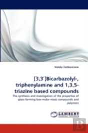 (3,3a )Bicarbazolyl-, Triphenylamine And 1,3,5-Triazine Based Compounds