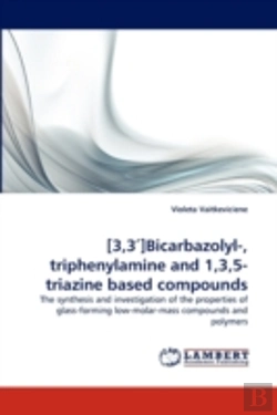 Bertrand.pt - (3,3a )Bicarbazolyl-, Triphenylamine And 1,3,5-Triazine Based Compounds