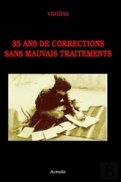 35 Ans De Corrections Sans Mauvais Traitements