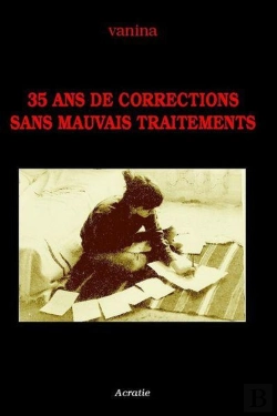 Bertrand.pt - 35 Ans De Corrections Sans Mauvais Traitements