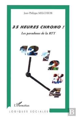 Bertrand.pt - 35 Heures Chrono ! Les Paradoxes De La Rtt