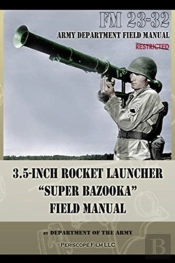 3.5-Inch Rocket Launcher 'Super Bazooka' Field Manual