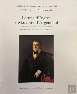 Bertrand.pt - 35 - Lettres D Ingres A Marcotte D Argenteuil Presentees Et Annotees Par Daniel Ternois