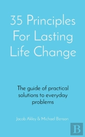 35 Principles For Lasting Life Change