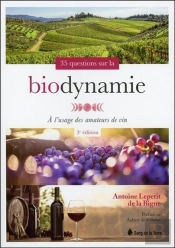 35 Questions Sur La Biodynamie A L'Usage Des Amateurs De Vin