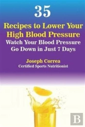 35 Recipes To Lower Your High Blood Pressure