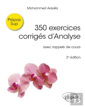 350 Exercices Corrigés D'Analyse : Avec Rappels De Cours (2e Édition)