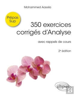 Bertrand.pt - 350 Exercices Corrigés D'Analyse : Avec Rappels De Cours (2e Édition)