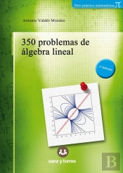 350 Problemas De Algebra Lineal