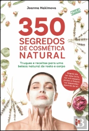 350 Segredos de Cosmética Natural