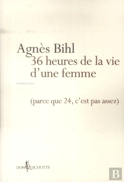 Bertrand.pt - 36 Heures De La Vie D'Une Femme (Parce Que 24, C'Est Pas Assez)