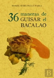 36 Maneras De Guisar El Bacalao