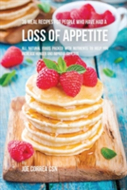 Bertrand.pt - 36 Meal Recipes For People Who Have Had A Loss Of Appetite