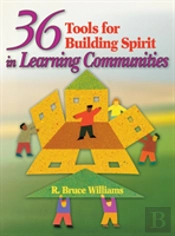 36 Tools For Building Spirit In Learning Communities