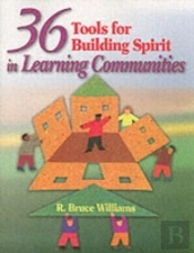 36 Tools For Building Spirit In Learning Communities