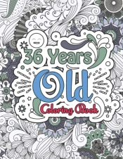 36 Years Old Coloring Book