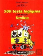 360 Tests Logiques Soi-Disant Faciles