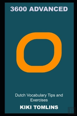 Bertrand.pt - 3600 Advanced Dutch Vocabulary Tips And Exercises