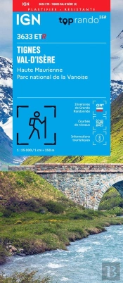 3633etr : Tignes, Val-D'Isère ; Haute Maurienne, Parc National De La Vanoise (3e Édition)