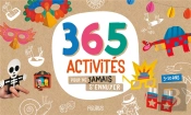 365 Activités Pour Ne Jamais S'Ennuyer