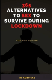 365 Alternatives To Sex To Survive During Lockdown