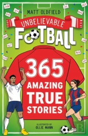 365 Amazing True Football Stories