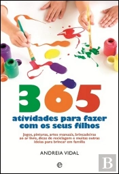365 Atividades para Fazer com os seus Filhos