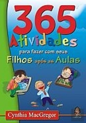 365 Atividades para Fazer com Seus Filhos Após as Aulas