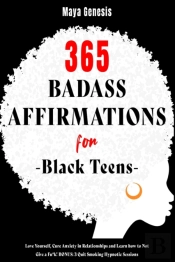 365 Badass Affirmations For Black Teens: