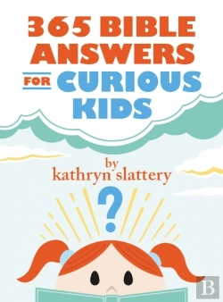 Bertrand.pt - 365 Bible Answers For Curious Kids