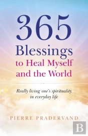 365 Blessings To Heal Myself And The World
