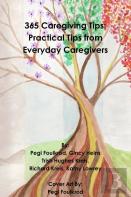365 Caregiving Tips: Practical Tips From Everyday Caregivers