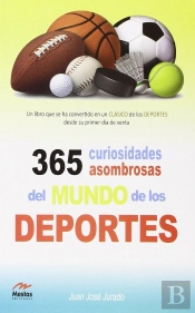 365 Curiosidades Asombrosas Del Mundo De Los Deportes