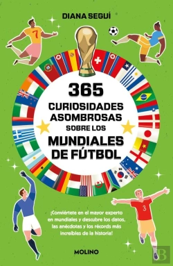 Bertrand.pt - 365 Curiosidades Asombrosas Sobre Los Mundiales De Fútbol