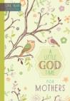 365 Daily Devotions: A Little God Time For Mothers