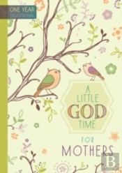 365 Daily Devotions: A Little God Time For Mothers
