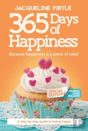 365 Days Of Happiness - Because Happiness Is A Piece Of Cake