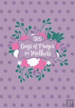 Bertrand.pt - 365 Days Of Prayer For Mothers