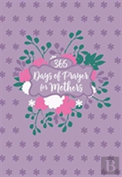 365 Days Of Prayer For Mothers