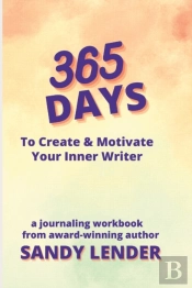 365 Days To Create & Motivate Your Inner Writer