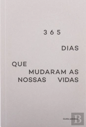 365 Dias que Mudaram as Nossas Vidas